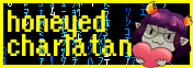 honeyed charlatan
