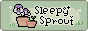 sleepy sprout